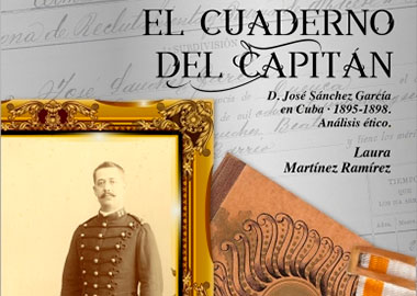 El cuaderno del Capitán D. José Sánchez García en Cuba, 1895-1898