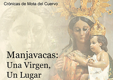 CH9. Manjavacas: Una Virgen, Un Lugar